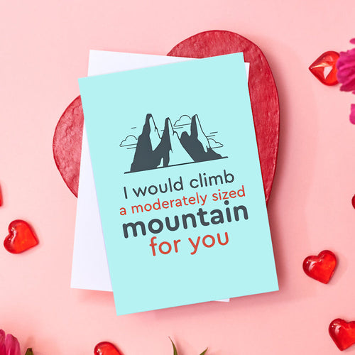 Funny I Would Climb Mountain Valentine's Day Card - SantaSocks