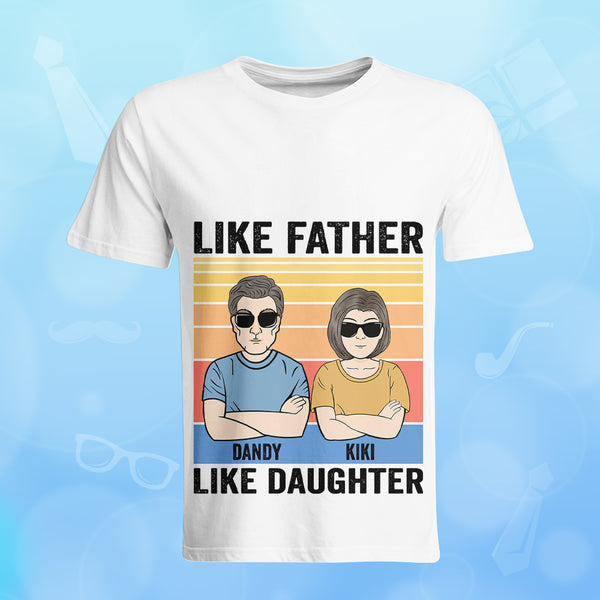 Custom T-shirt Family Clipart Cartoon T-shirt Gifts for Dad Like Father Like Daughter