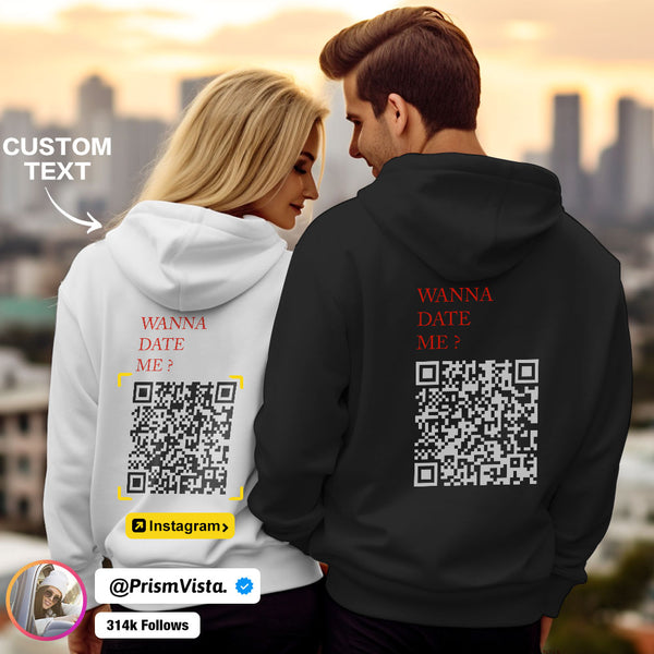 Custom QR Code Sweatshirt Personalized Social Connection Hoodie with Text WANNA DATE ME?