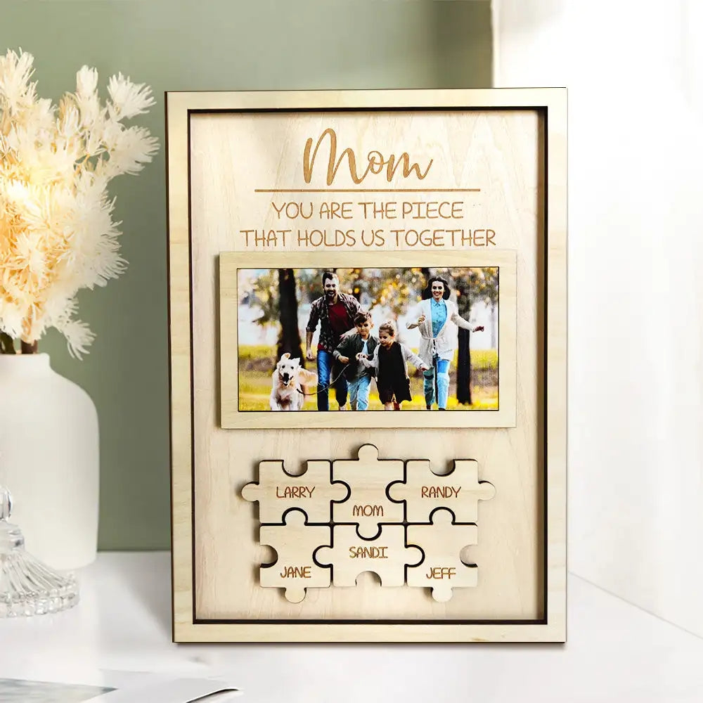 Custom Mom You Are the Piece That Holds Us Together Puzzle Piece Sign Personalised Mum Puzzle Frame