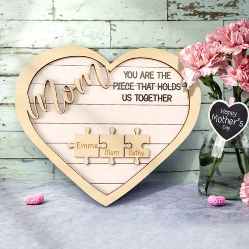 Custom Mom You Are the Piece That Holds Us Together Puzzle Piece Sign Mother's Day Gifts