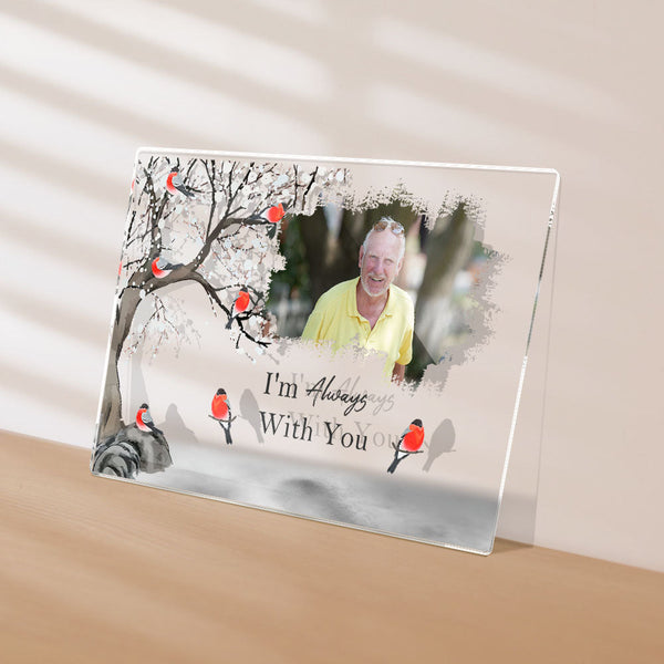 I'm Always With You - Personalized Acrylic Photo Plaque Acrylic Memorial Gifts