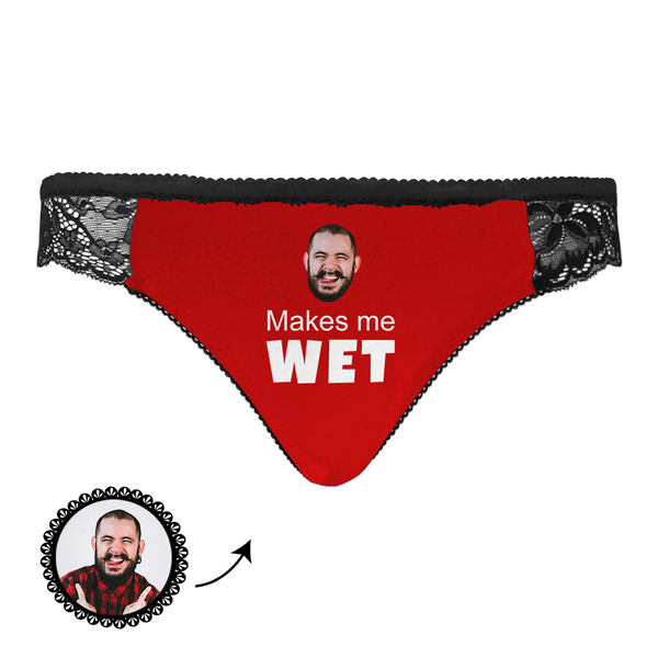 Custom Women Lace Panty Face Sexy Panties - Makes Me Wet Personalized LGBT Gifts