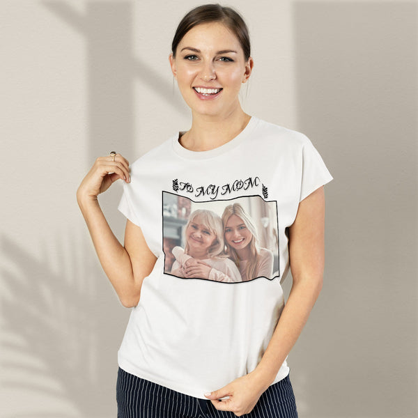 Custom Photo T-shirt Personalized T-shirt Special Gift To My Mom - Mother's Day Gift