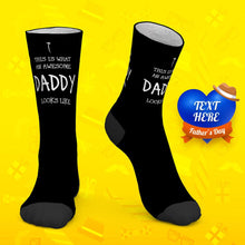 Custom Socks with Text THIS IS WHAT AN AWESOME DADDY LOOKS LIKE