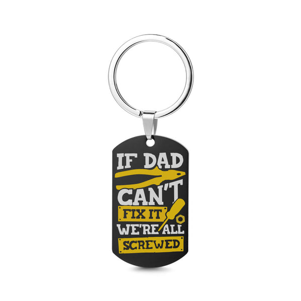 Custom Photo Keychain for Father's Day Gifts If Dad Can't Fix It We're All Screwed Keychain